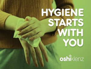 Hygiene Starts With You (The importance of having wipes on hand)  