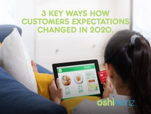 3 Key Ways How Customers Expectations Changed in 2020