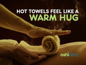 Hot Towels Feel Like a Warm Hug