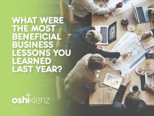What were the most beneficial business lessons you learned last year?